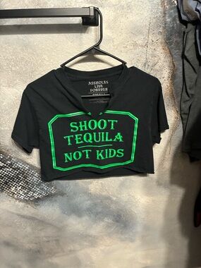 “SHOOT TEQUILA NOT KIDS” CROP TOP SIZE SMALL 🔫